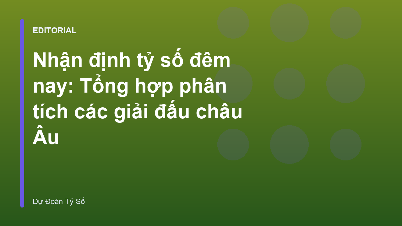 Phân tích nhận định tỷ số bóng đá đêm nay